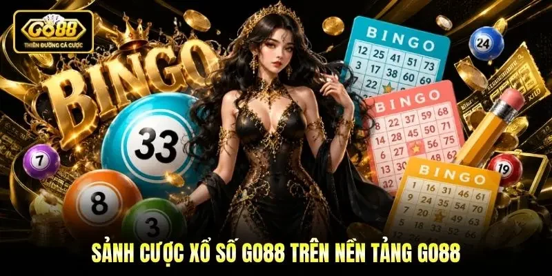 Sảnh cược Xổ số Go88 trên nền tảng Go88